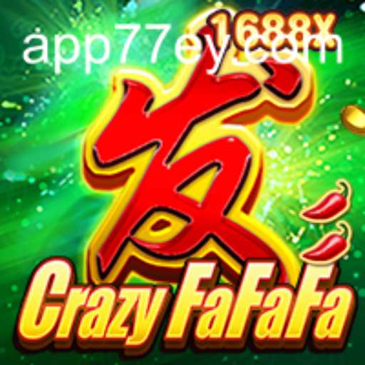 CrazyFaFaFa: The Thrilling Game Experience at 77EY.COM