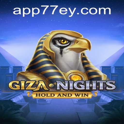 GizaNights: A Riveting Adventure With 77EY.COM