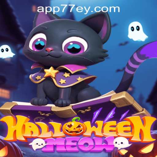 HalloweenMeow: Unveiling the Mystique of 77EY.COM's Latest Gaming Adventure
