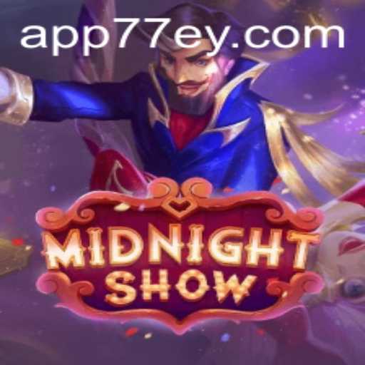 MidnightShow: An Exciting New Era of Gaming with 77EY.COM