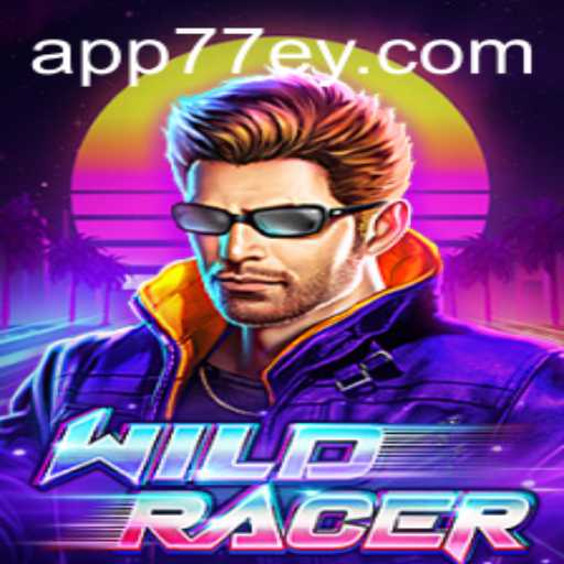 Unveiling the Thrill of WildRacer and Its Connection to 77EY.COM