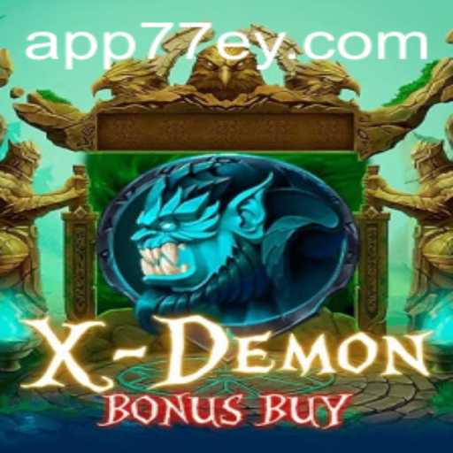 Discover the Thrilling World of XDemonBonusBuy with 77EY.COM